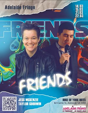 Friends - Adelaide Fringe